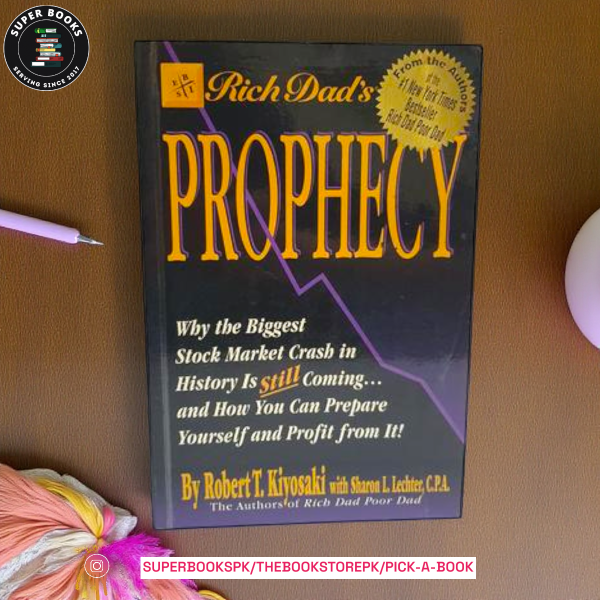 Rich Dad's Prophecy by Robert T. Kiyosaki