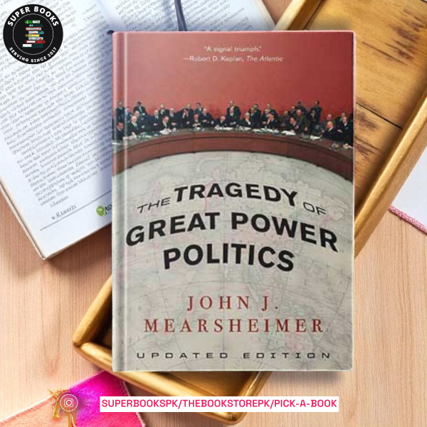 The Tragedy of Great Power Politics by John J. Mearsheimer