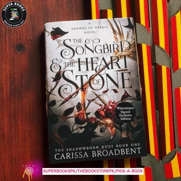 The Songbird & the Heart of Stone BY Carissa Broadbent