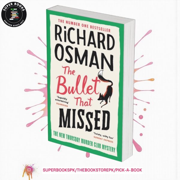 The Bullet That Missed BY Richard Osman