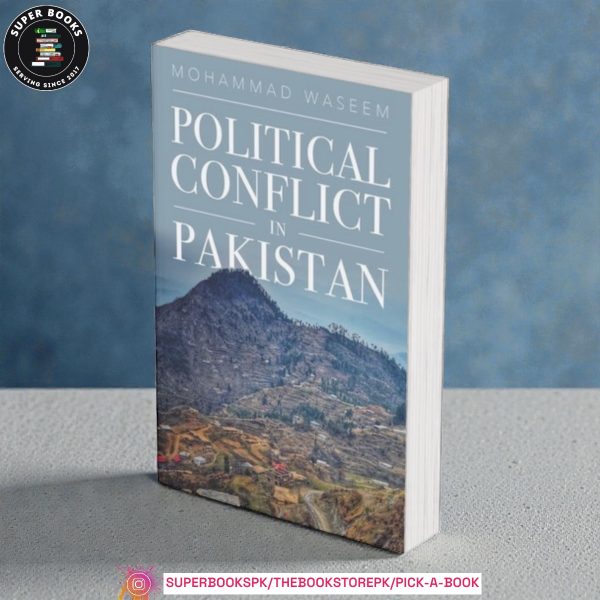 Political Conflict in Pakistan by Mohammad Waseem