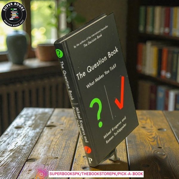 The Question Book: What Makes You Tick? by Mikael Krogerus ,  Roman Tschäppeler