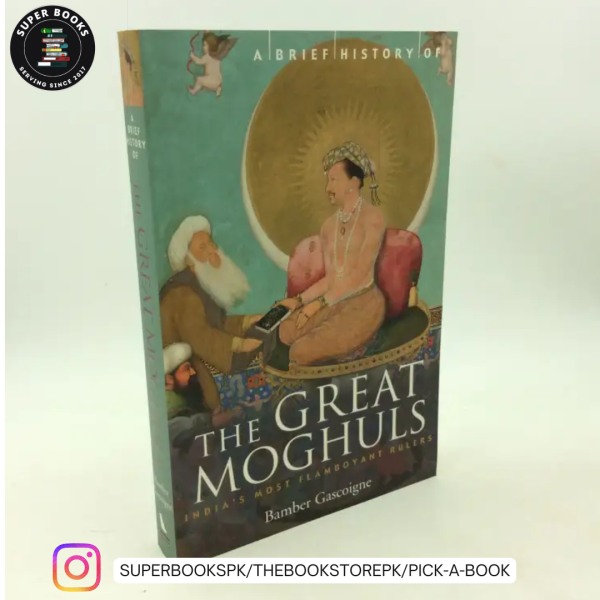 The Great Moghuls by Bamber Gascoigne