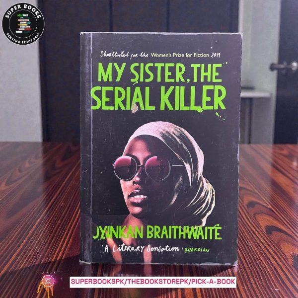 My Sister, the Serial Killer by Oyinkan Braithwaite