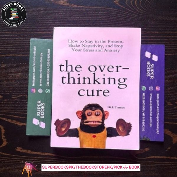 The Overthinking Cure by Nick Trenton