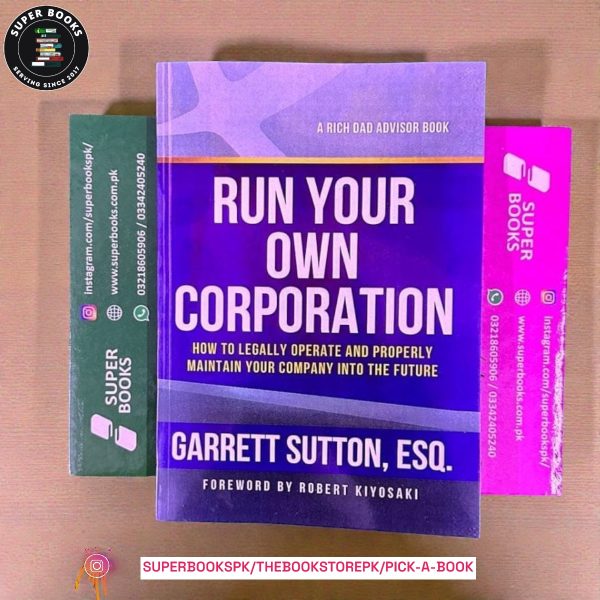 Run Your Own Corporation BY Garrett Sutton