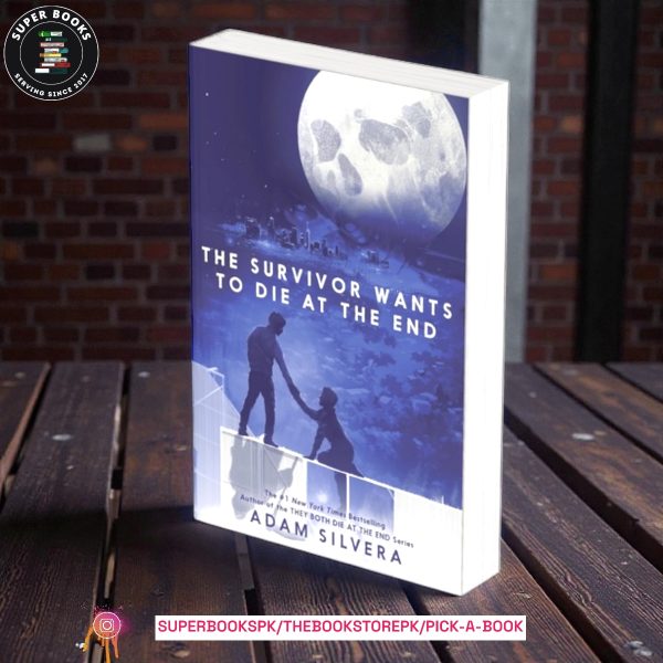 The Survivor Wants to Die at the End by Adam Silvera