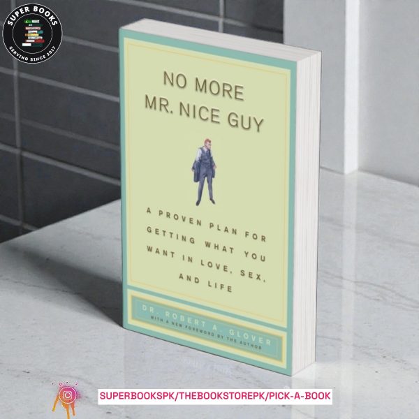 No More Mr. Nice Guy by Robert A. Glover