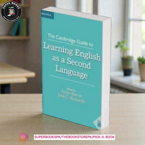 The Cambridge Guide to Learning English as a Second Language by Anne Burns