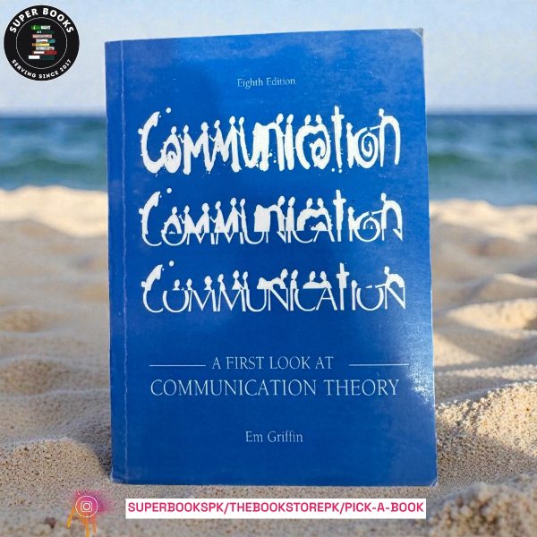 A First Look at Communication Theory BY Em Griffin