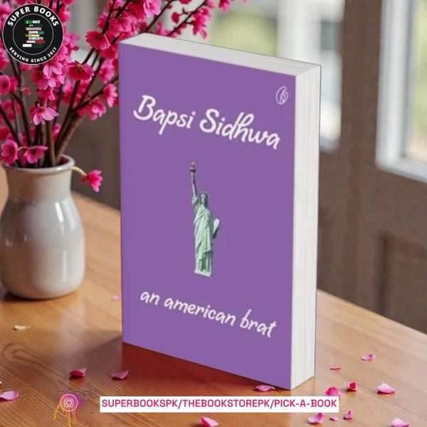An American Brat by Bapsi Sidhwa