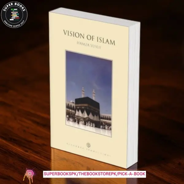 Vision of Islam by Hamza Yusuf