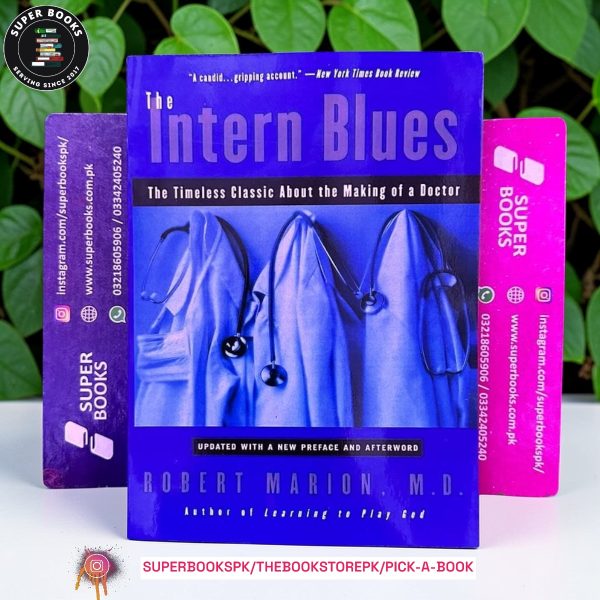 The Intern Blues: The Timeless Classic About the Making of a Doctor  by Robert Marion