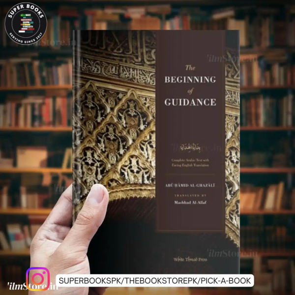 The Beginning of Guidance by Abu Hamid al-Ghazali