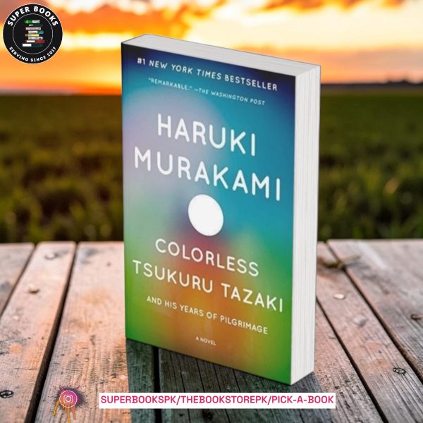 Colorless Tsukuru Tazaki and His Years of Pilgrimage by Haruki Murakami