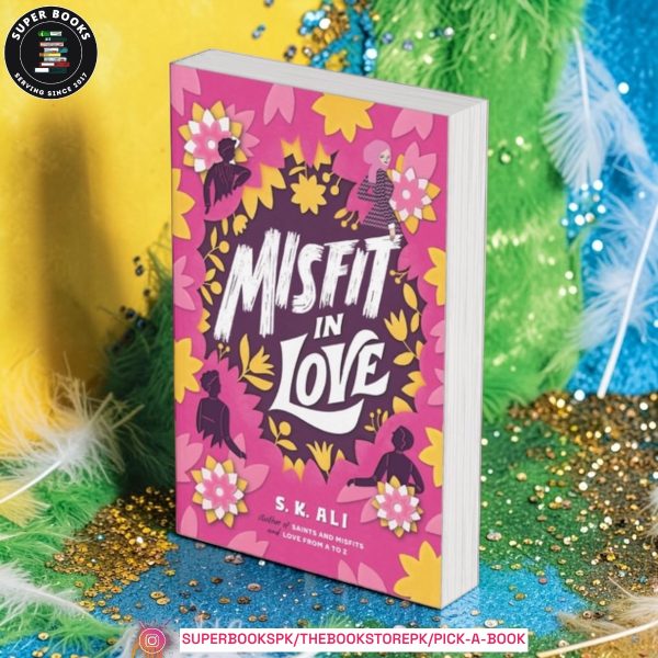 Misfit in Love by S.K. Ali