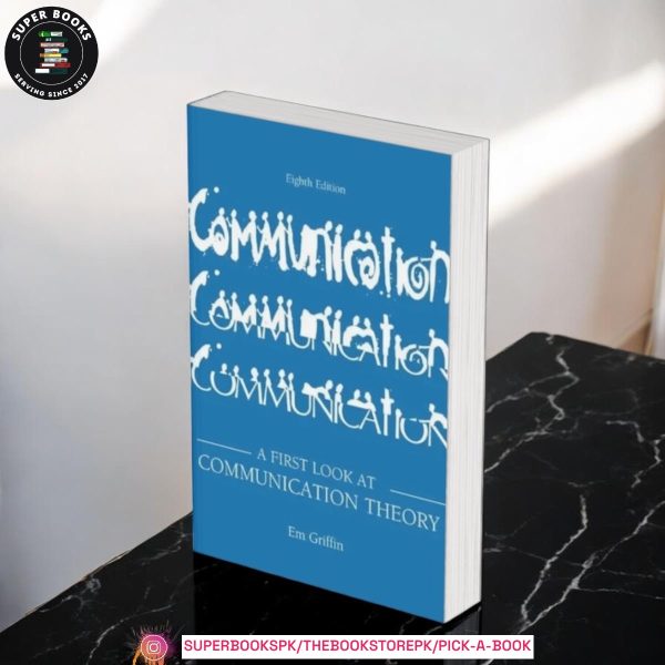 A First Look at Communication Theory by Em Griffin