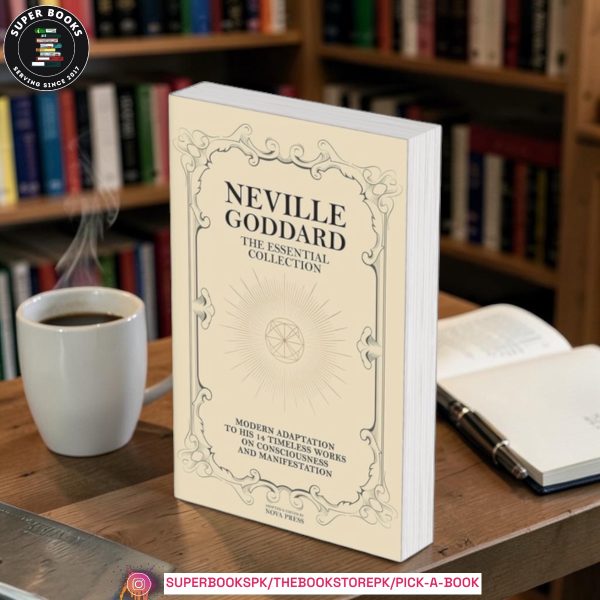 Neville Goddard – The Essential Collection by Neville Goddard