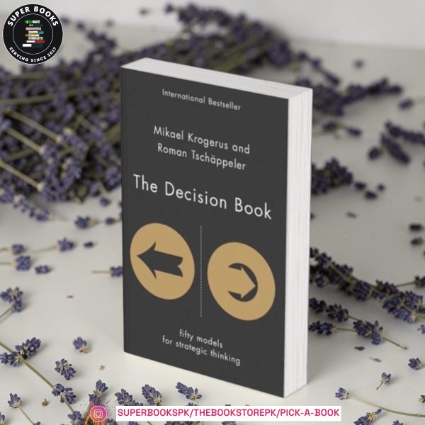 The Decision Book: Fifty Models for Strategic Thinking by Mikael Krogerus ,  Roman Tschäppeler