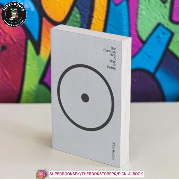 The Creative Act: A Way of Being by Rick Rubin