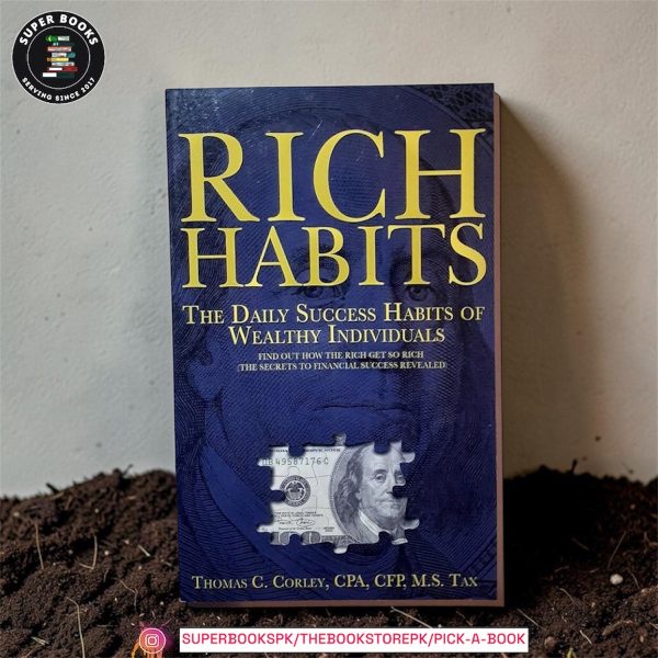 Rich Habits: The Daily Success Habits of Wealthy Individuals by Thomas C. Corley