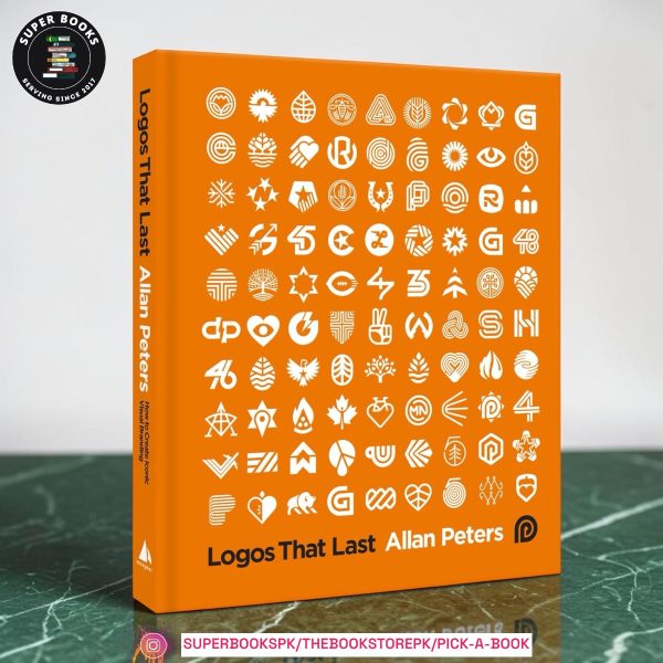 Logos that Last: How to Create Iconic Visual Branding by Allan Peters