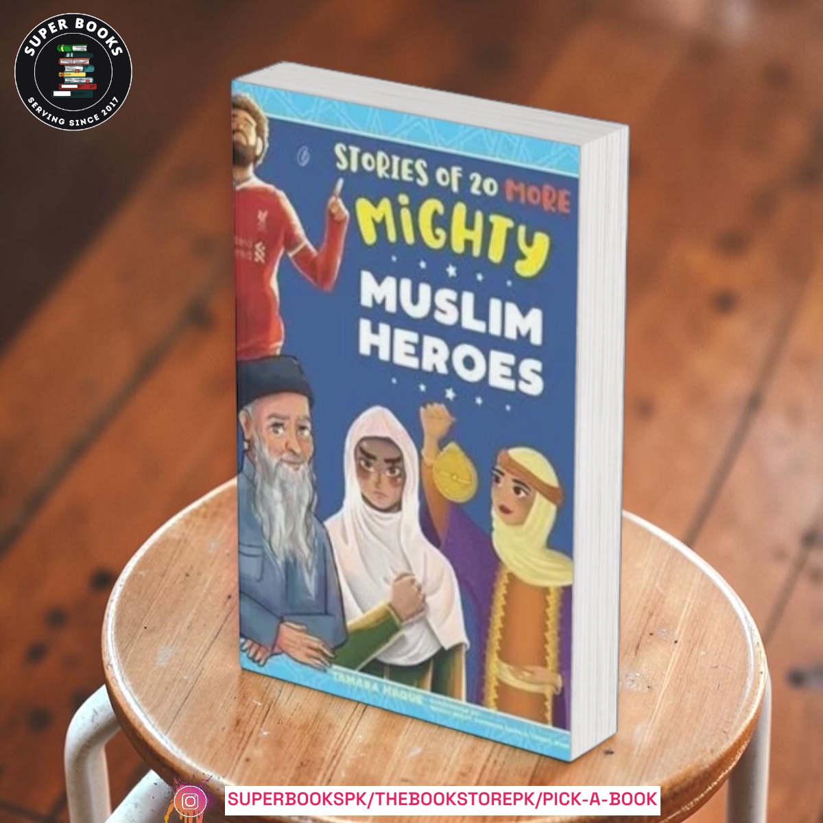 Photoroom_20260607_225230 Stories of 20 More Mighty Muslim Heroes by Tamara Haque - Image 1