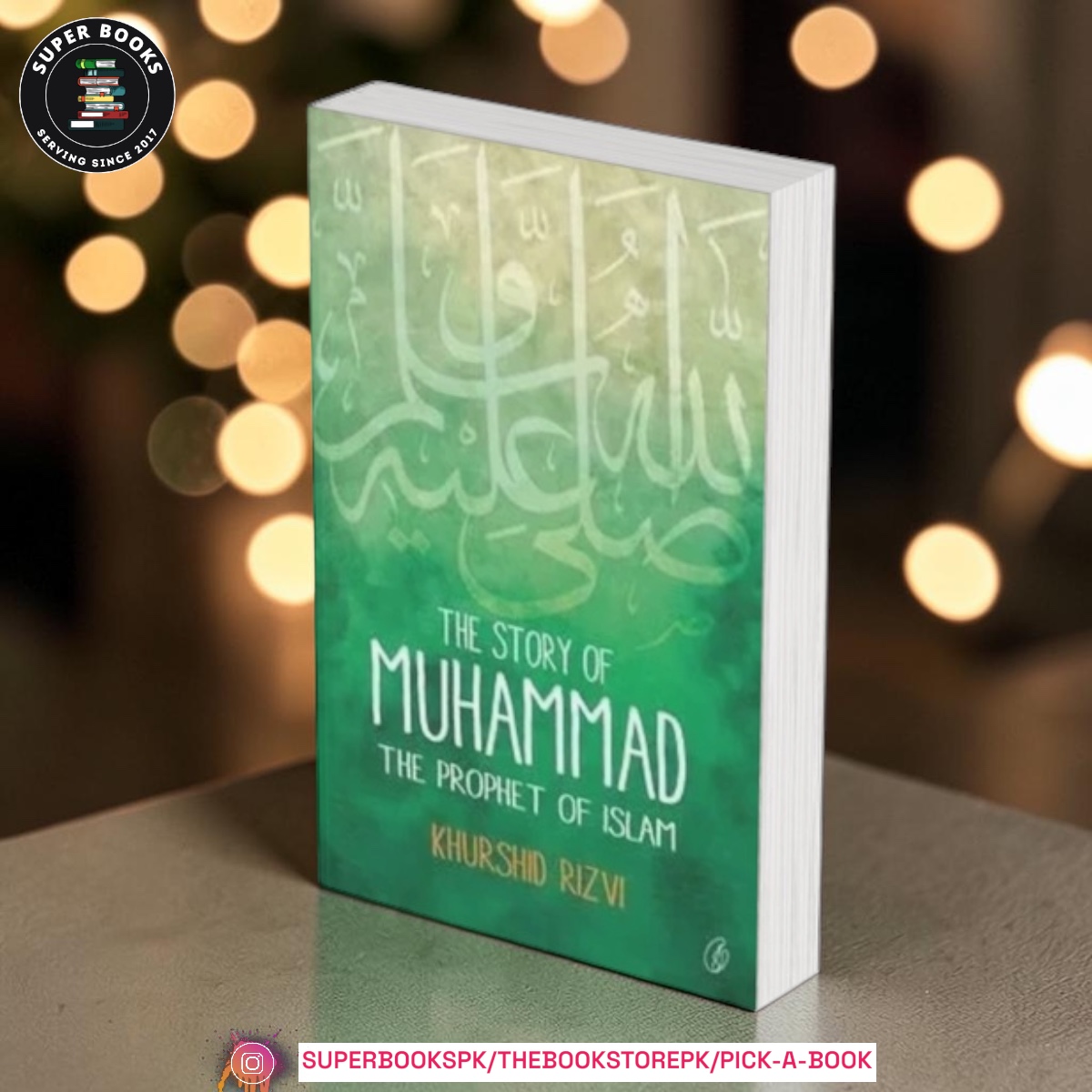 Photoroom_20260607_230210 The Story of Muhammad: The Prophet of Islam by Khurshid Rizvi - Image 1