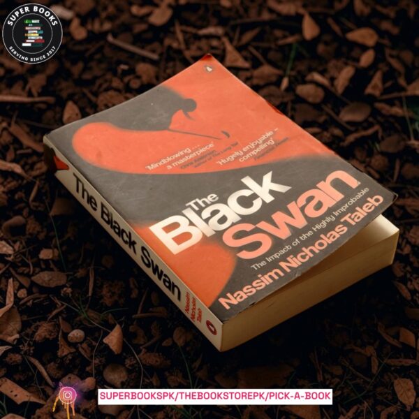 The Black Swan: The Impact of the Highly Improbable by Nassim Nicholas Taleb