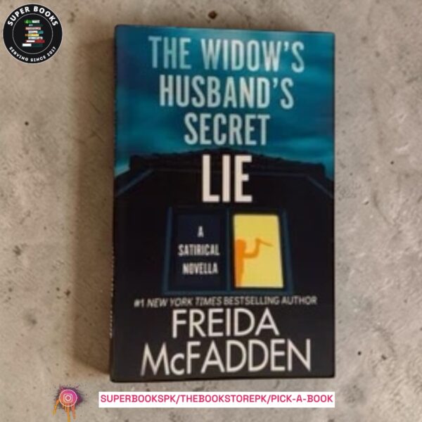 The Widow's Husband's Secret Lie by Freida McFadden
