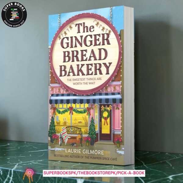 The Gingerbread Bakery by Laurie Gilmore
