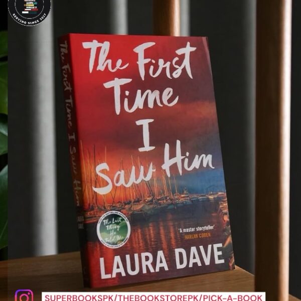 The First Time I Saw Him by Laura Dave
