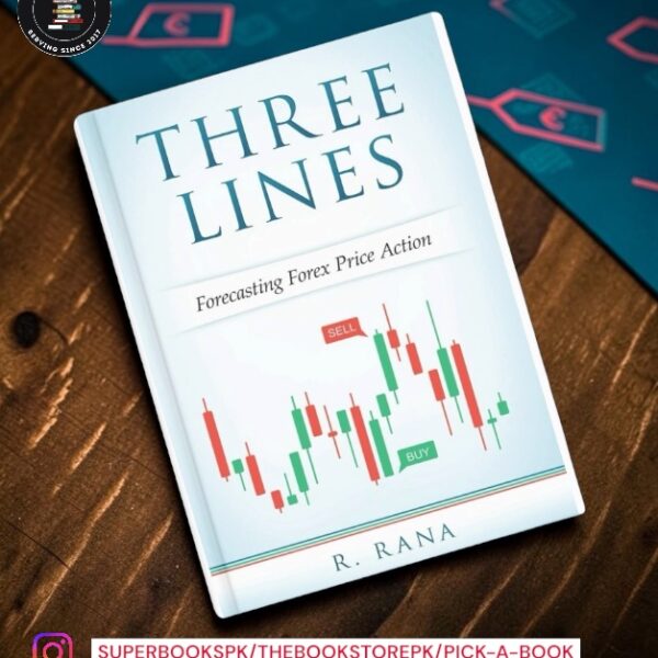 Three Lines Forecasting Forex Price Action by R Rana
