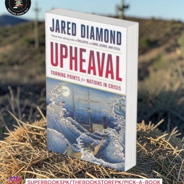 Upheaval: Turning Points for Nations in Crisis by Jared Diamond
