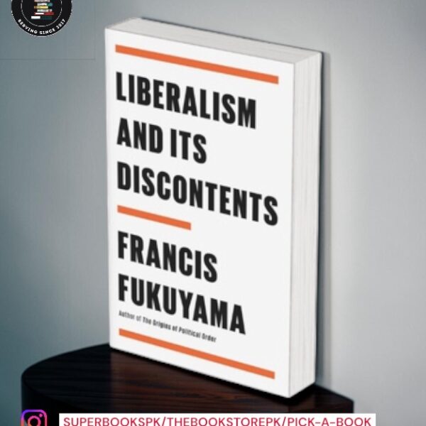 Liberalism and Its Discontents by Francis Fukuyama