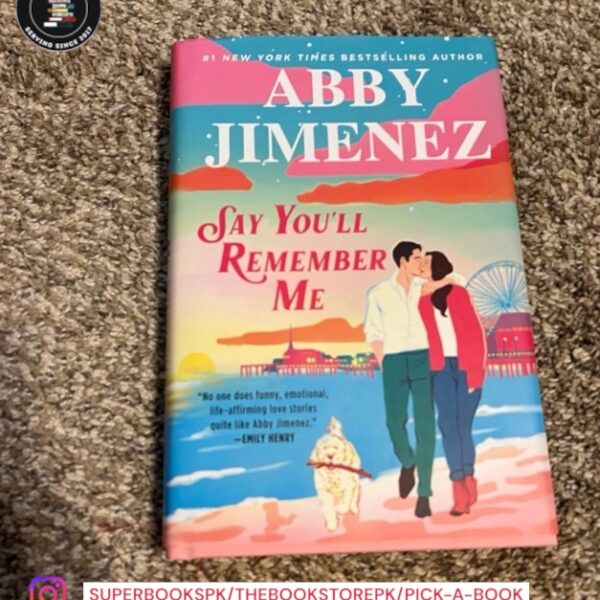 Say You'll Remember Me by Abby Jimenez