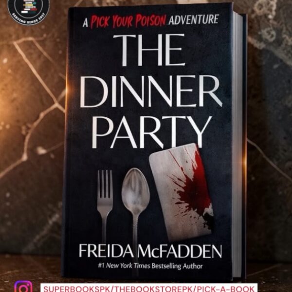 The Dinner Party: A Pick Your Poison Adventure by Freida McFadden