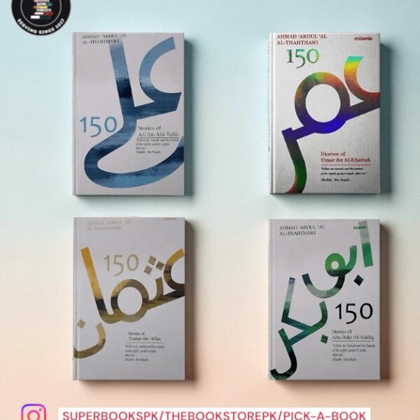 Legacy of the Four: 150 Stories of the Rightly Guided Caliphs