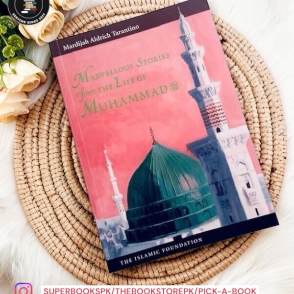 Marvellous Stories From the Life of Muhammad by Mardijah Aldrich Tarantino
