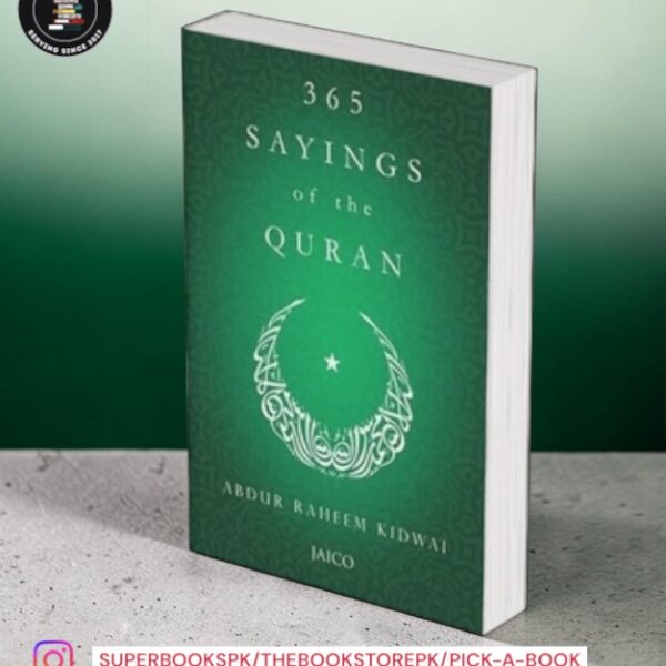 365 Sayings of the Quran by Abdur Raheem Kidwai