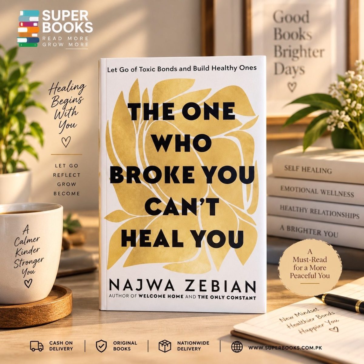 The One Who Broke You Can't Heal You: Let Go of Toxic Bonds and Build Healthy Ones by Najwa Zebian - Image 1