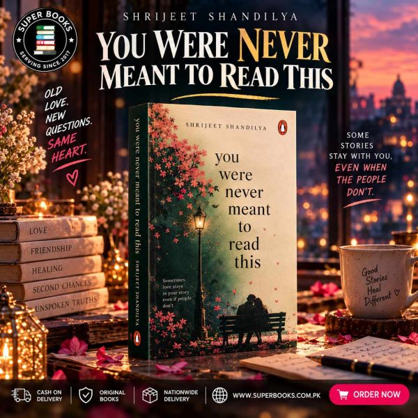 You Were Never Meant To Read This by Shrijeet Shandilya