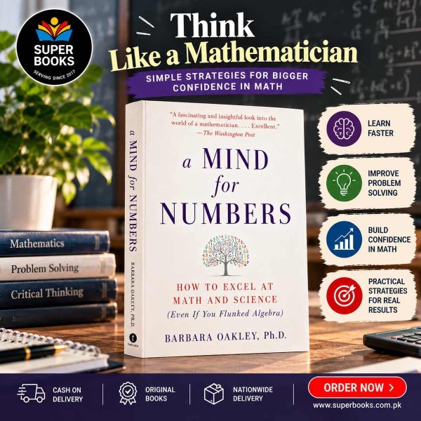 A Mind for Numbers: How to Excel at Math and Science by Barbara Oakley