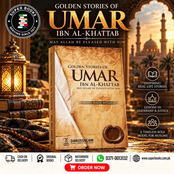 Golden Stories of Umar Ibn Al-Khatab by Abdul Malik Mujahid