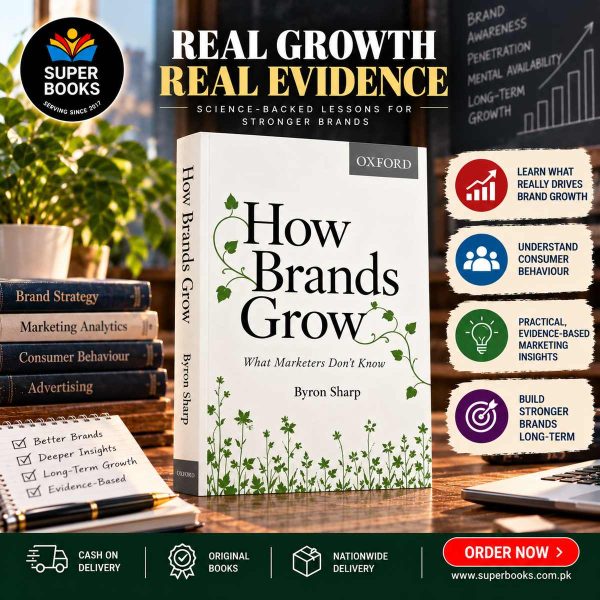 How Brands Grow: What Marketers Don't Know by Byron Sharp