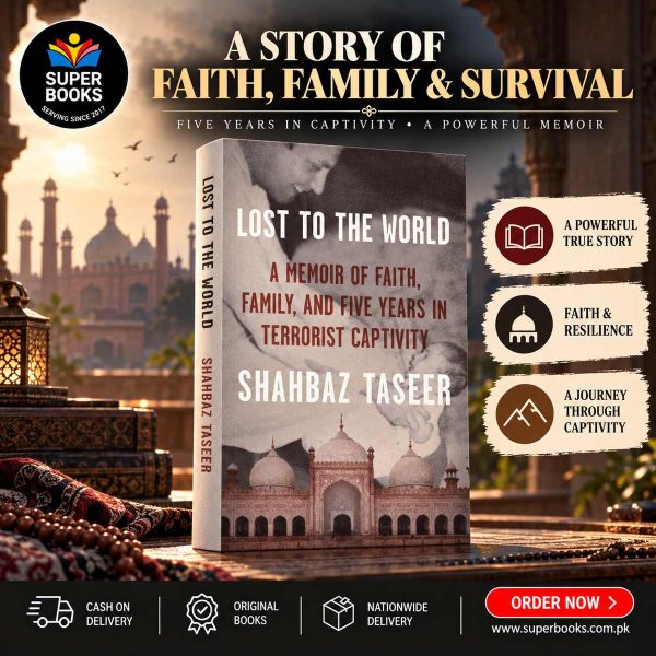 Lost to the World by Shahbaz Taseer