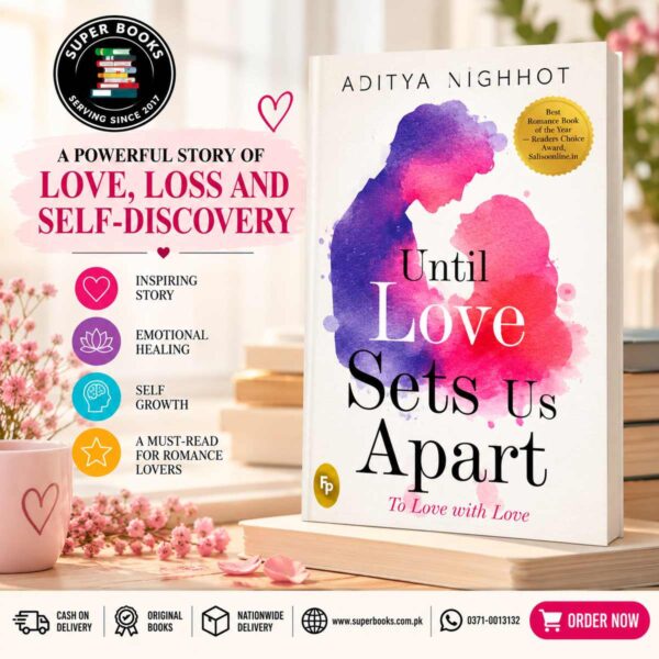 Until Love Sets Us Apart: To Love with Love  Aditya Nighhot